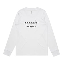 Load image into Gallery viewer, [name]'s mum (thin cursive) Long Sleeve T-Shirt