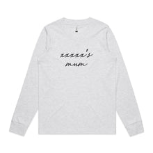 Load image into Gallery viewer, [name]'s mum (thin cursive) Long Sleeve T-Shirt