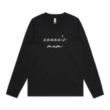 Load image into Gallery viewer, [name]'s mum (thin cursive) Long Sleeve T-Shirt