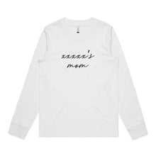 Load image into Gallery viewer, [name]'s mom (thin cursive) Long Sleeve T-Shirt